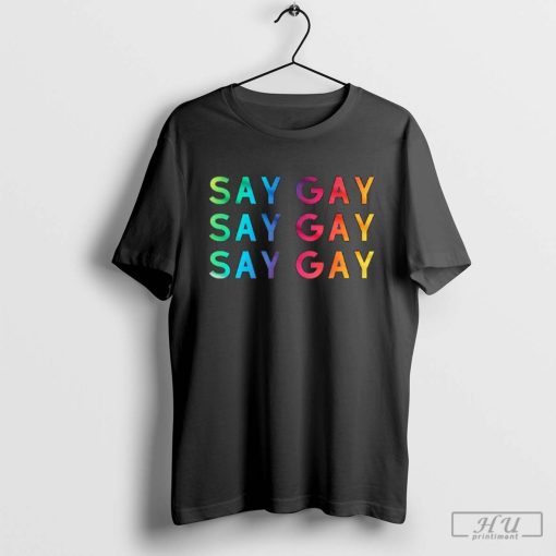 SAY GAY T-Shirt, LGBTQ Shirt, Pride Month Gift