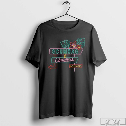 The ORIGINAL Scumbag and Cheaters Lounge T-Shirt, All Proceeds Benefit Charity Shirt