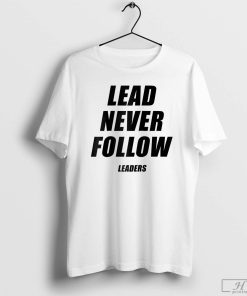 Lead Never Follow T-Shirt, CHIEF KEEF Shirt