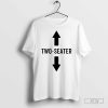 Two Seater T-Shirt, Funny Two-Seater Shirt, Funny Sayings Joke Men Humor T-Shirt