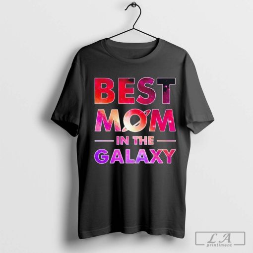 Best Mom In The Galaxy Shirt, Mothers Day Gift