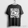Biological Facts Matter Shirt, Spread Positive Vibes Everywhere You Go Unisex Shirt