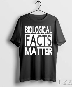 Biological Facts Matter Shirt, Spread Positive Vibes Everywhere You Go Unisex Shirt