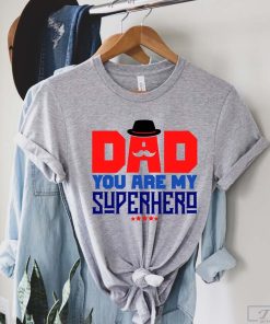 Daddy Is My Super Hero Shirt, My Dad Is A Superhero T-Shirt, Father's Day Tee, Super Hero Dad Shirt