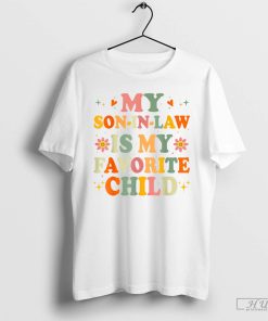 Family Humor Retro My Son In Law Is My Favorite Child T-Shirt