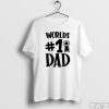 World #1 Dad Shirt, Fathers Day Gift, World's Best Dad T-Shirt, Funny Father's Day Tee