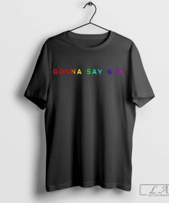 Gonna Say Gay T-shirt, Say Gay Shirt, Support LGBT Tees, LGBT Pride T-shirt