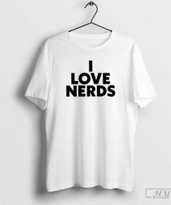 I Love Nerds Funny 2023 T-Shirt, Trendy Shirt