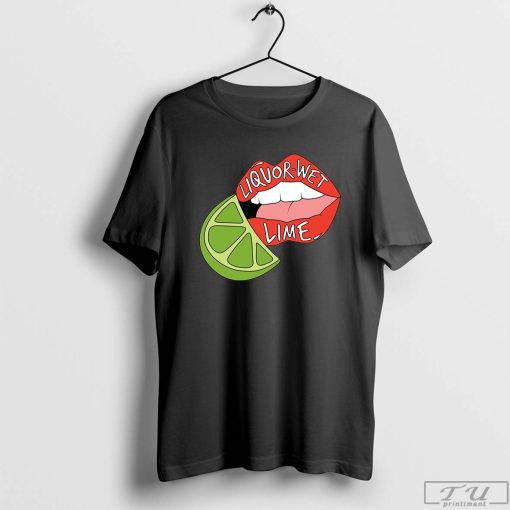 Liquor Wet Lime Lorde Sober Melodrama T-Shirt