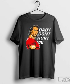 Mike O'Hearn Baby Don't Hurt Me Funny 2023 T-Shirt, Mike Ohearn Shirt