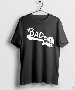 My Dad Rocks Shirt, Guitar Dad T-Shirt, Funny Shirt for Fathers Day, Shirt for Musician Dad