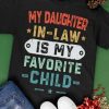 Vintage My Daughter in Law Is My Favorite Child T-Shirt, Funny Family Shirt