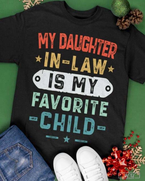 Vintage My Daughter in Law Is My Favorite Child T-Shirt, Funny Family Shirt