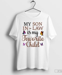 My Son In Law Is My Favorite Child Family Humor T-Shirt, Trendy Shirt