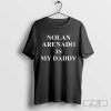 Official Nolan Arenado Is My Daddy T-shirt, Aaron Nola Unisex Shirt, Father's Day Gift Shirt, Happy Father's Day