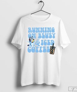 Running on Bluey & Iced Coffee Shirt, Trendy Blue Dog Shirt, Iced Coffee Shirt, Bluey Shirt
