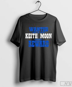 Retro Wanted Dead or Alive Keith Moon 150000 Reward T-Shirt, Keith Moon Shirt