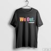 We Out Teacher T-Shirt, End of the Year Shirt, End of School Year Teacher Shirt, Happy Last Day of School Tee