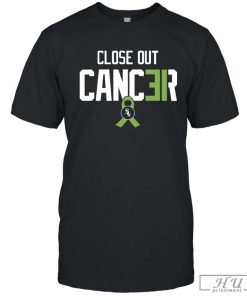 Close out Cancer T-Shirt, Limited Close out Cancer White Sox Shirt