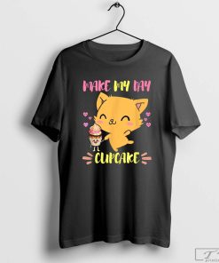 Make My Day Cupcake T-Shirt, Says the Cat Shirt, Cat Making Cake Shirt, Cat Lover Shirt