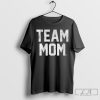 Team Mom Shirt, Mothers Day Gift, Mama T-shirts, Sports Mom Gift, Women's Shirts, Mom Life Top