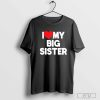 I Love My Big Sister T-Shirt, First Time Elder Sister 2023 Shirt