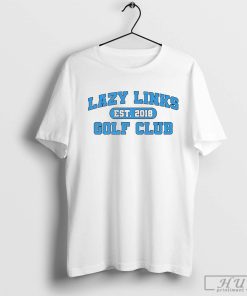 Lazy Links Golf Club 2018 T-Shirt, Golf Club Shirt