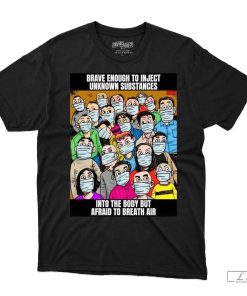 Brave Enough Substances Shirt