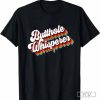 Butthole Whisperer Sarcastic Jokes Retro T-Shirt