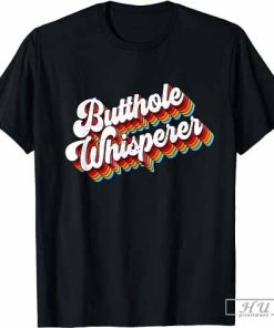 Butthole Whisperer Sarcastic Jokes Retro T-Shirt