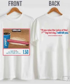 Costco Hot Dog and Soda Combo With Quote T-Shirt, Hot Dog Lover Shirt Gift