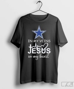 Dallas Cowboys logo 2023 in my veins Jesus in my heart shirt