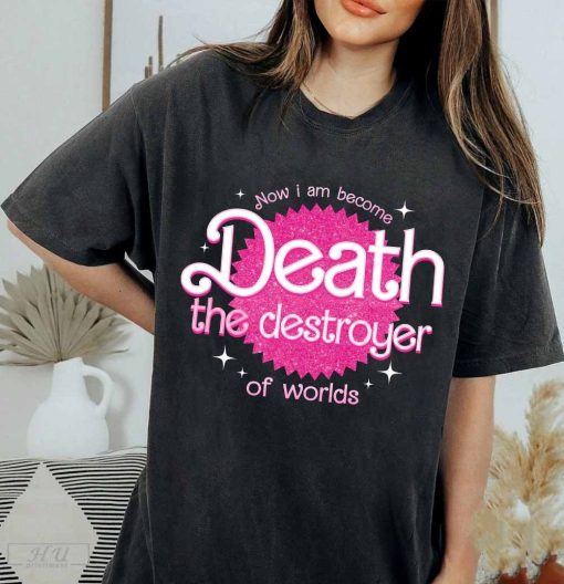 Destroyer Of Worlds In Pink Unisex T-shirt, Destroyer Of Worlds Shirt