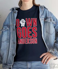 Down Goes Anderson Baseball Fight Tom Hamilton Down Goes Anderson Shirt