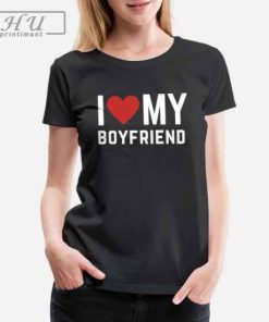 I Love My Boyfriend So Please Stay Away From Me T-Shirt, Heart Unisex Shirt