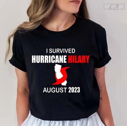 I Survived Hurricane Hilary August 2023 Shirt