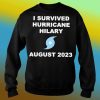 I Survived Hurricane Hilary I Survived Hurricane Hilary August 2023 T-Shirt