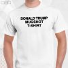 Limited 2023 Donald Trump Mugshot T-Shirt, Funny Quete Shirt