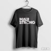 Maui Strong T-shirt