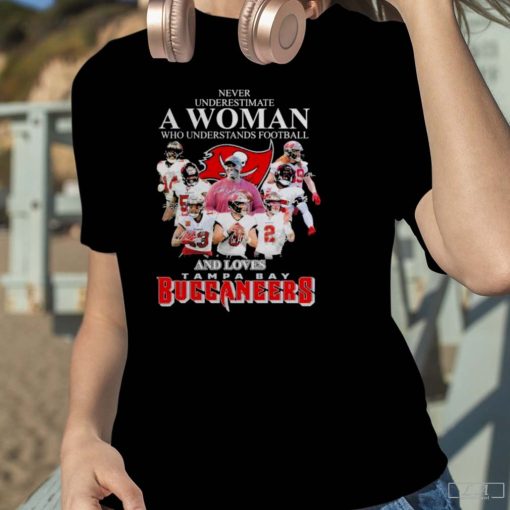 Official Never Underestimate a Woman Who Understands Football and Loves Tampa Bay Buccaneers Shirt