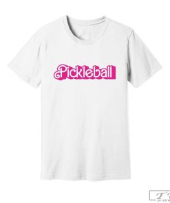 Pickleball Barbi Shirt, Cute Pickleball Shirt, Pickleball Gift Ideas, Pickleball T-Shirt