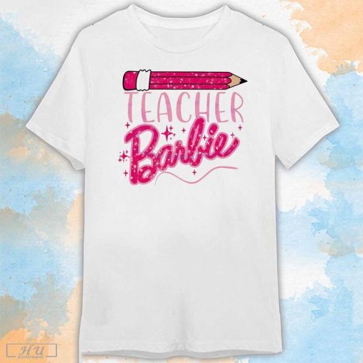 Pink Pencil Teacher Barbie Back To School T-Shirt, Barbie Shirt, Movie Lovers