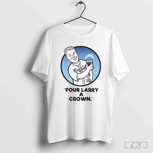 Pour larry a crown shirt