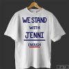 San Diego Wave We Stand With Jenni Enough Shirt