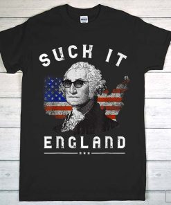 Suck It England T-shirt, Funny 4th of July George Washington Shirt