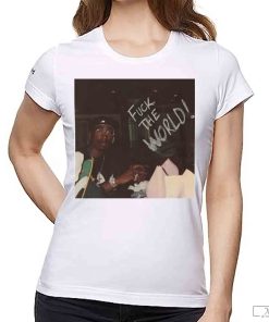 Tupac Fuck The World Song Shirt