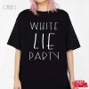White Lie Party Shirt, Funny White Lies T-Shirt