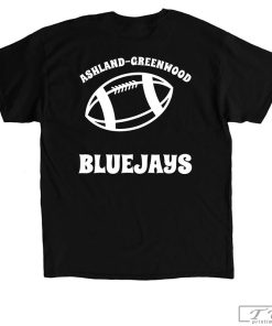 Ashland Greenwood Blue Jays Shirt, Football Shirt, Ashland Greenwood Team Shirt