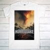 just when they thought it couldnt get worse hurriquake t-shirt