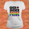 Cocksucker Pride Shirt, Proud Shirt, LGBTQ Tee